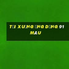 Tải xuống ứng dụng 91 màu