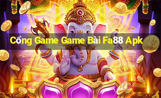 Cổng Game Game Bài Fa88 Apk