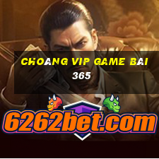 Choáng Vip Game Bài 365