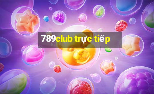 789club trực tiếp