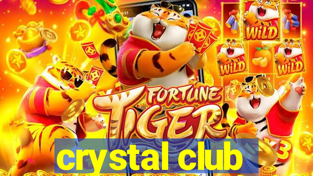 crystal club