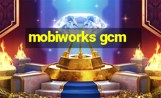 mobiworks gcm