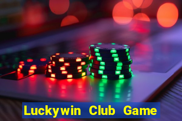 Luckywin Club Game Bài Đổi Thưởng Caovietnet