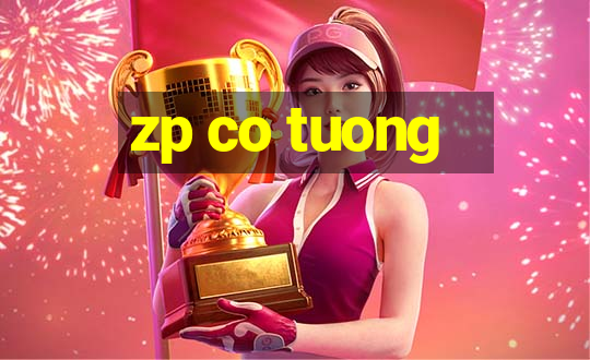 zp co tuong