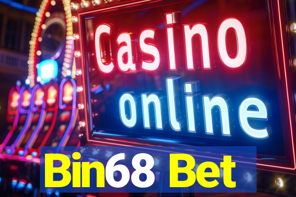 Bin68 Bet