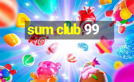 sum club 99