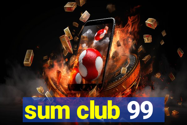 sum club 99