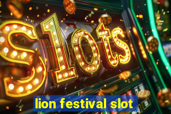 lion festival slot