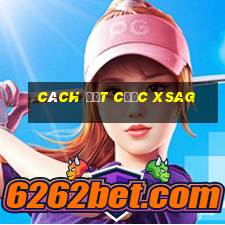 Cách đặt cược XSAG