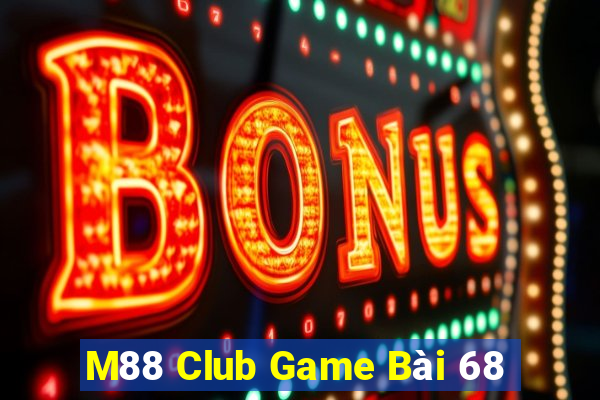 M88 Club Game Bài 68