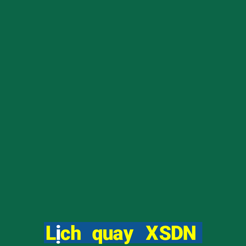 Lịch quay XSDN ngày 21