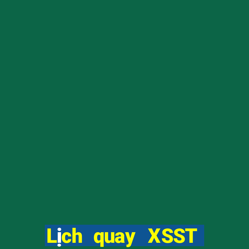 Lịch quay XSST ngày 10