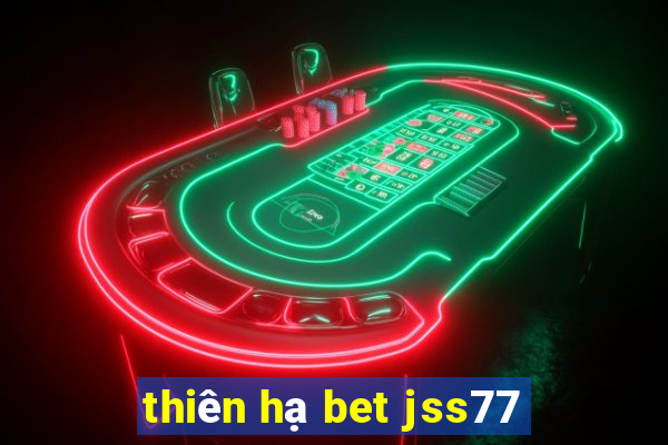 thiên hạ bet jss77