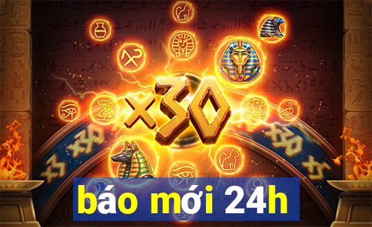 báo mới 24h