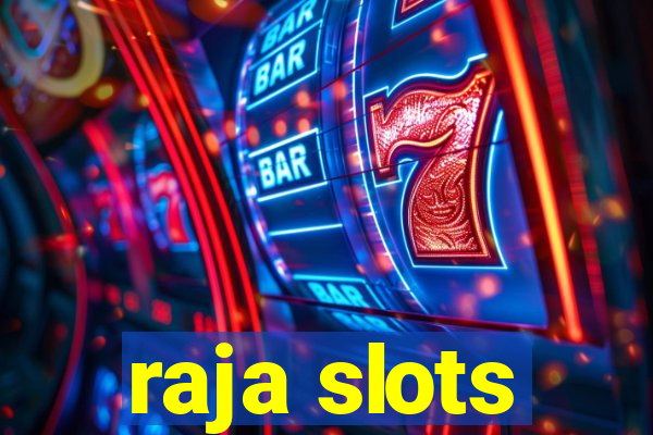 raja slots