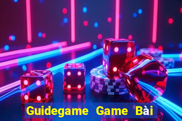 Guidegame Game Bài Uy Tín