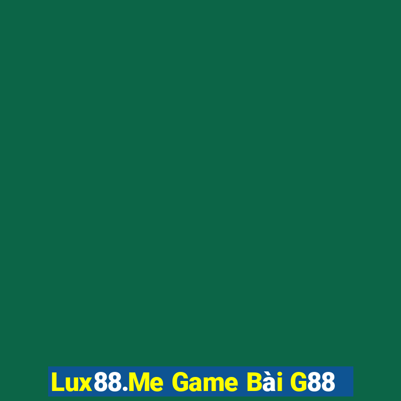 Lux88.Me Game Bài G88