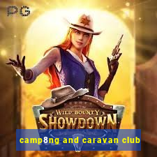 camp8ng and caravan club