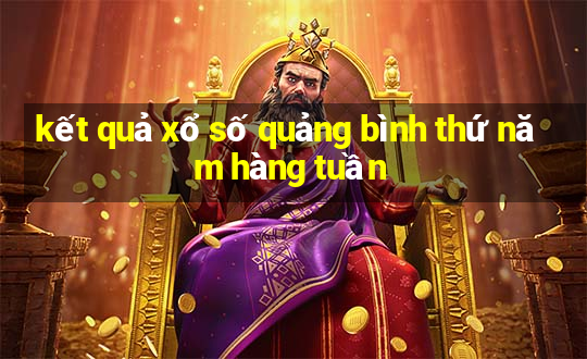 kết quả xổ số quảng bình thứ năm hàng tuần