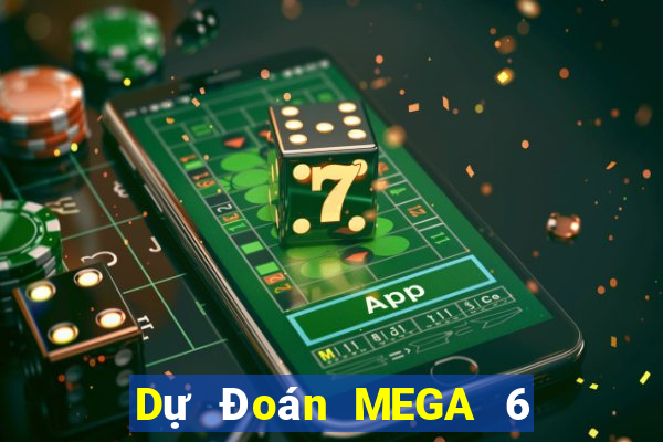 Dự Đoán MEGA 6 45 thứ Ba