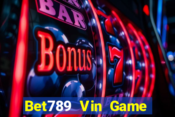 Bet789 Vin Game Bài 247