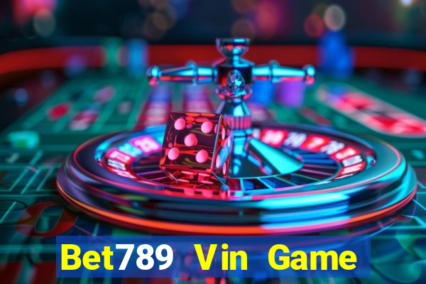 Bet789 Vin Game Bài 247