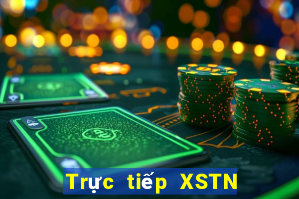 Trực tiếp XSTN Thứ 6