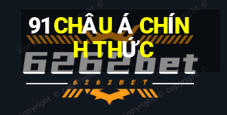 91 CHÂU Á CHÍNH THỨC