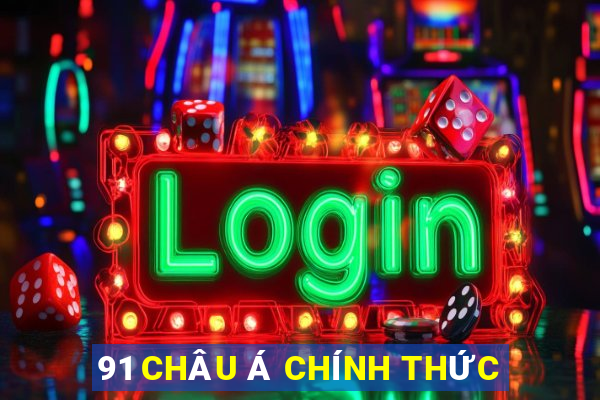 91 CHÂU Á CHÍNH THỨC