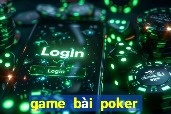 game bài poker việt nam