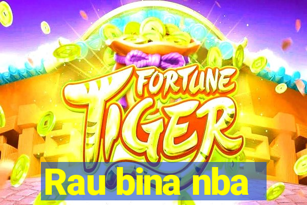 Rau bina nba