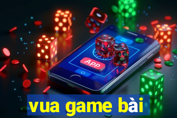 vua game bài