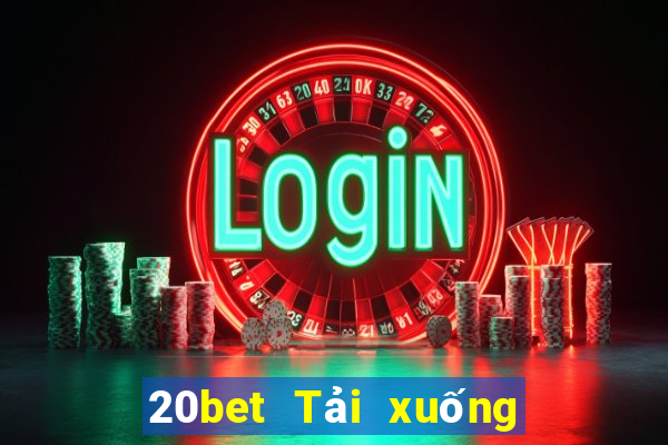 20bet Tải xuống Fun88 điện thoại di động Caike.com