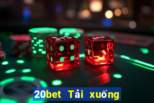 20bet Tải xuống Fun88 điện thoại di động Caike.com