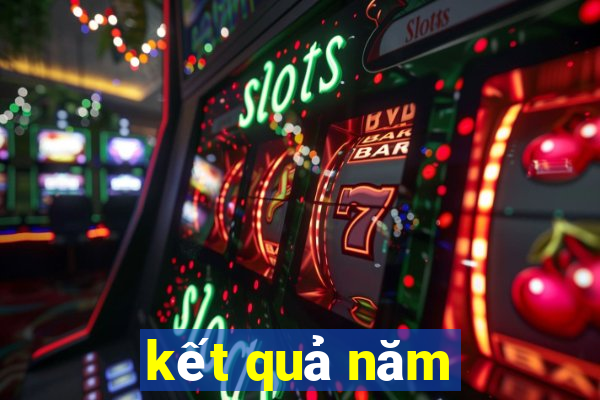 kết quả năm