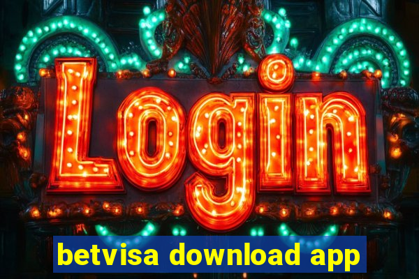 betvisa download app