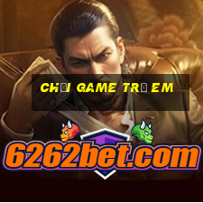 chơi game trẻ em