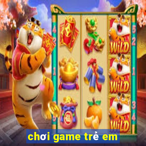 chơi game trẻ em