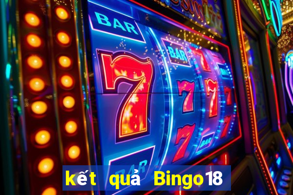 kết quả Bingo18 ngày 20