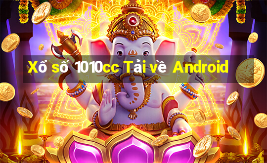 Xổ số 1010cc Tải về Android