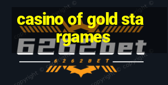 casino of gold stargames