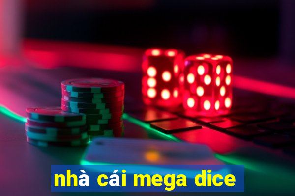 nhà cái mega dice