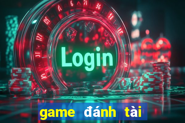 game đánh tài xỉu uy tín