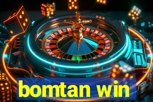 bomtan win