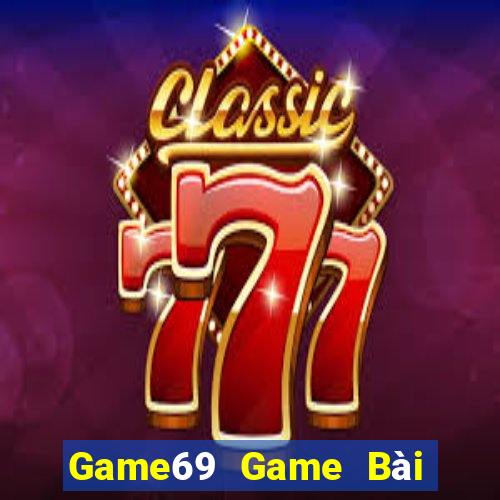 Game69 Game Bài Hay Nhất Hiện Nay