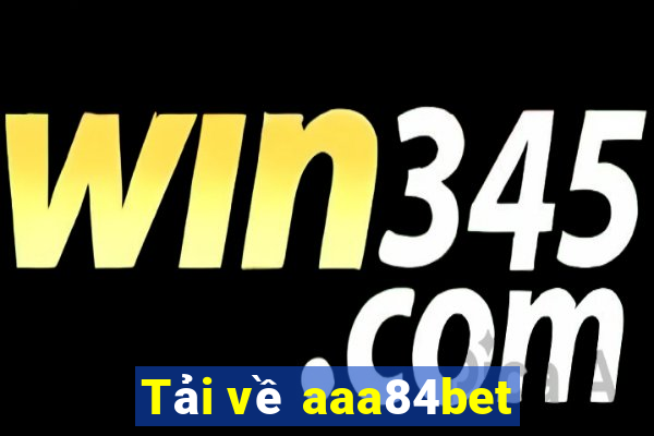 Tải về aaa84bet