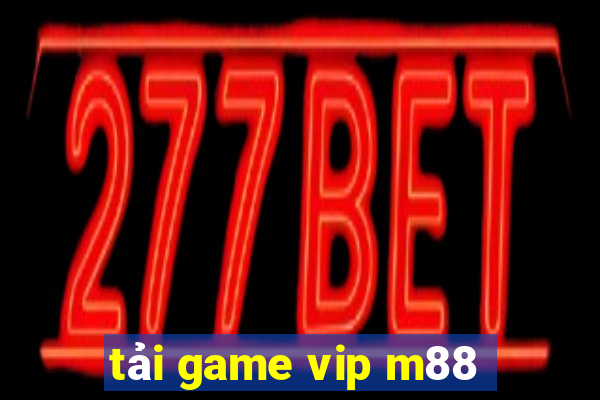 tải game vip m88