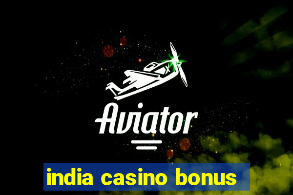 india casino bonus