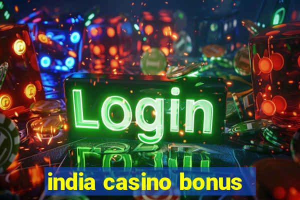 india casino bonus