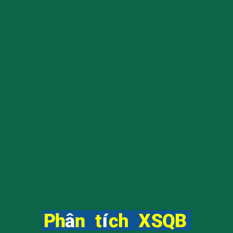 Phân tích XSQB Chủ Nhật